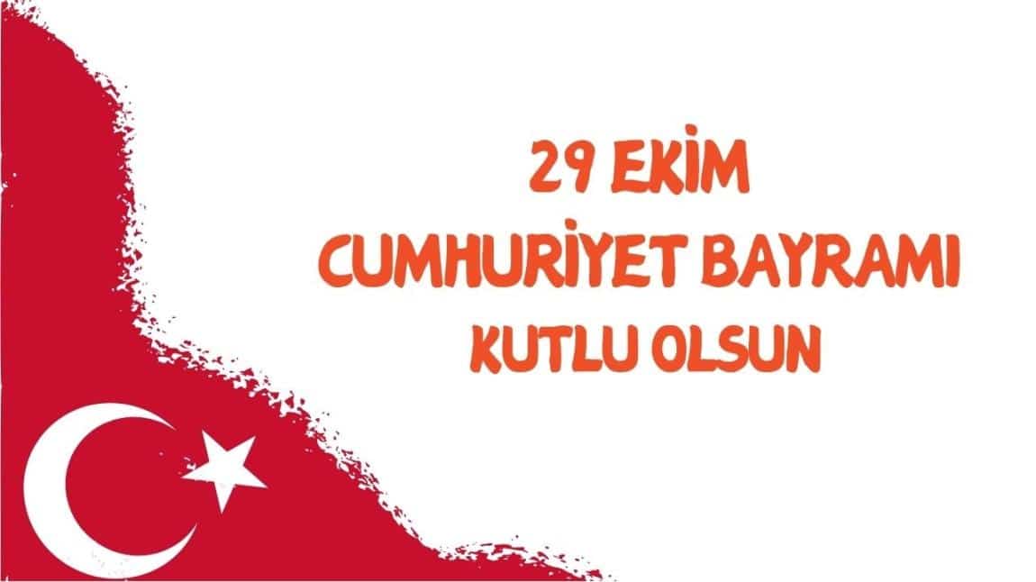 OKULUMUZDA 29 EKİM CUMHURİYET BAYRAMI KUTLAMA PROGRAMI DÜZENLENDİ