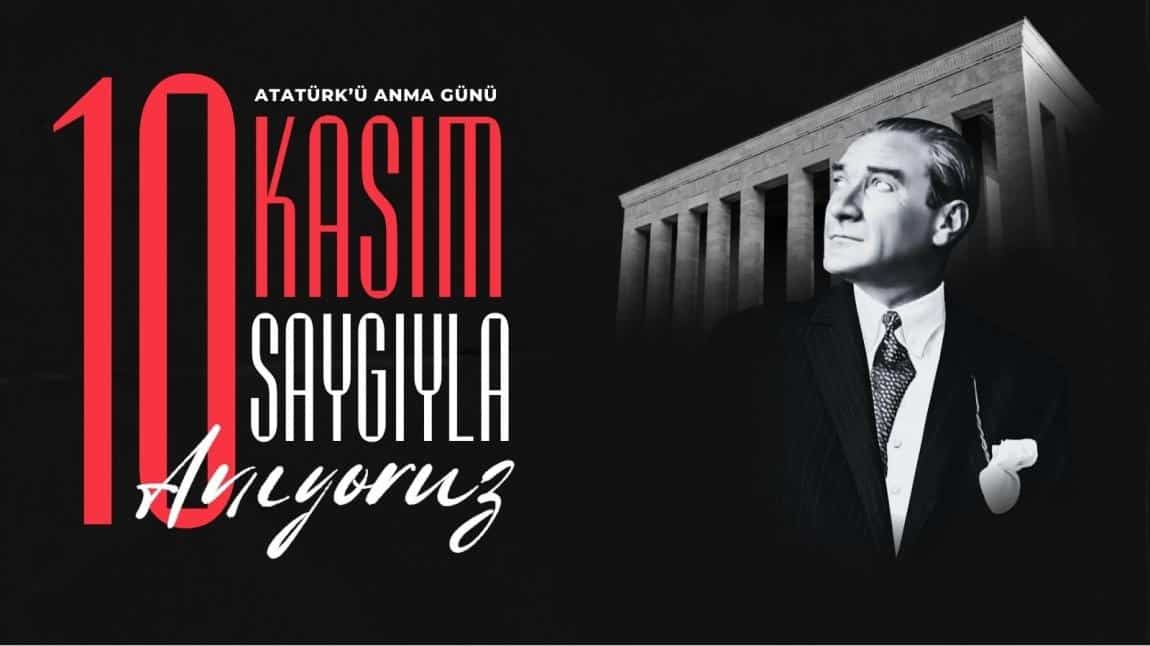 10 KASIM ATATÜRK'Ü ANMA GÜNÜ