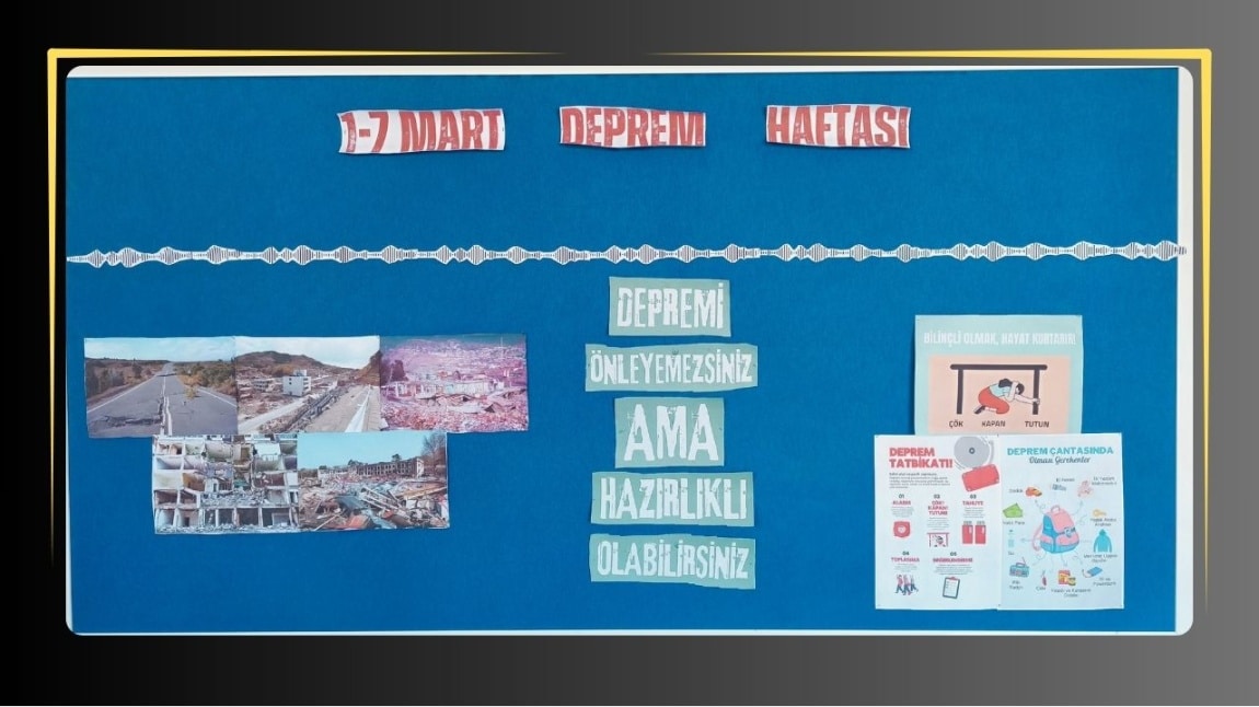 1-7 MART DEPREM HAFTASI ETKİNLİKLERİ KAPSAMINDA DEPREM TATBİKATI GERÇEKLEŞTİRİLDİ